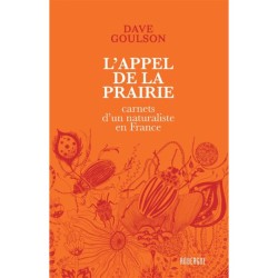 L'appel de la prairie - Carnets d'un naturaliste en France