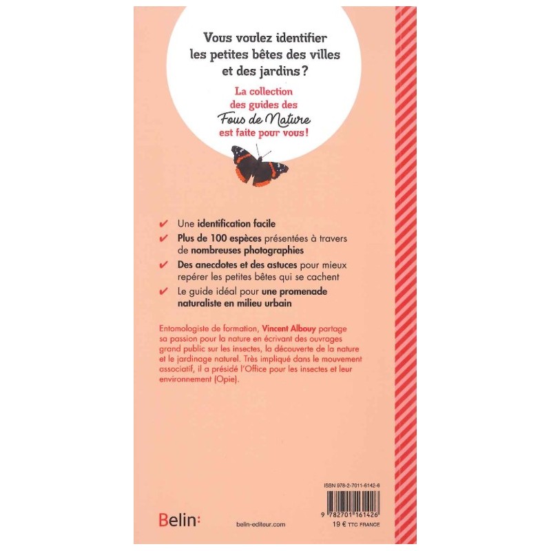 Guide des petites bêtes des villes et des jardins - Nvelle édition Guide des petites bêtes des villes et des jardins - Nvelle édition