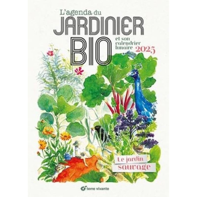 L'Agenda du jardinier bio 2025 - Le jardin sauvage