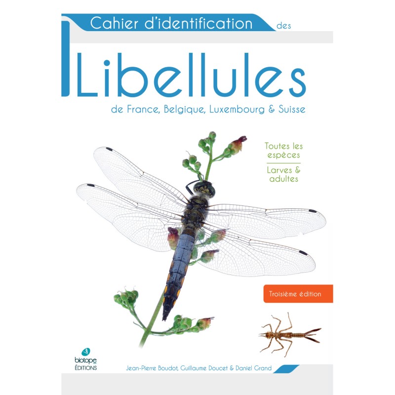 Cahier d'identification des libellules de France, Belgique, Luxembourg et Suisse (3ème édition)