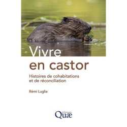 Vivre en castor - Histoires de cohabitations et de réconciliation