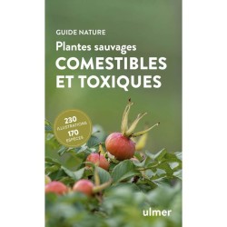 Plantes sauvages comestibles et toxiques - 170 baies, fruits et herbes sauvages