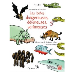 Les Bêtes dangereuses, dévoreuses, venimeuses