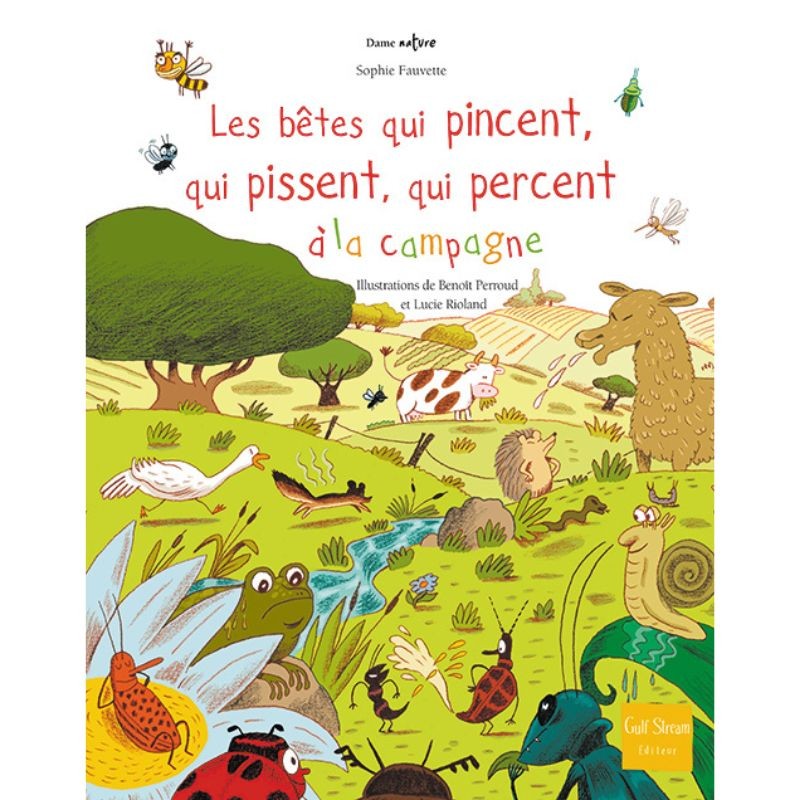 Les Bêtes qui pincent, qui pissent, qui percent à la campagne