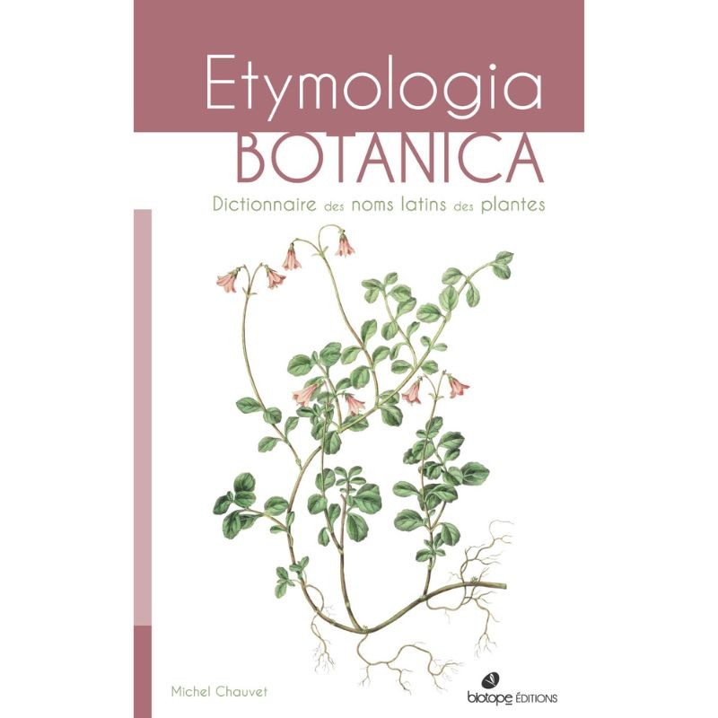 Etymologia Botanica - Dictionnaire des noms latins