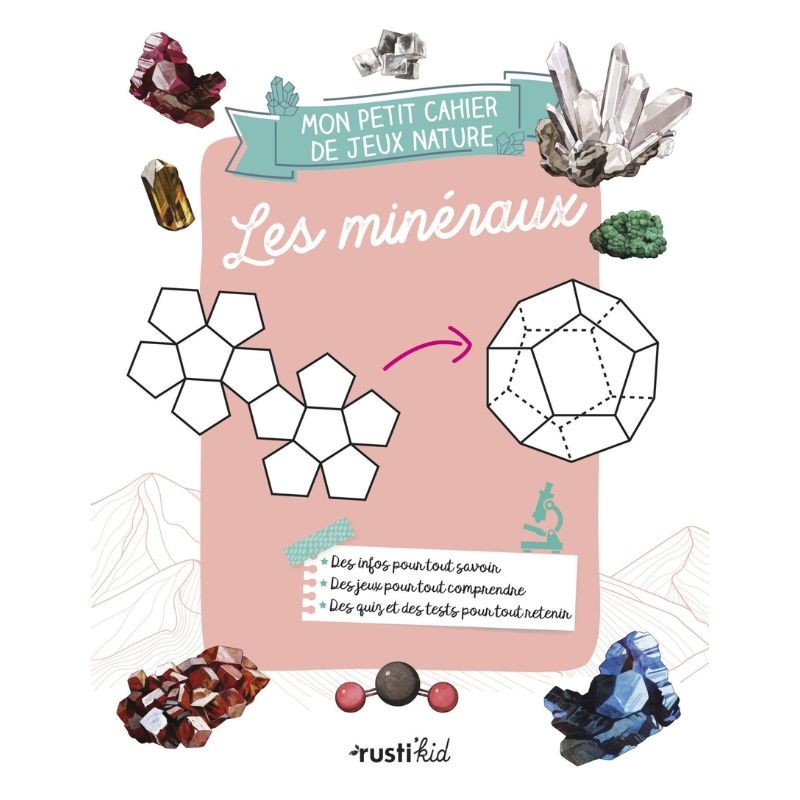 Les minéraux - Mon petit cahier de jeux nature