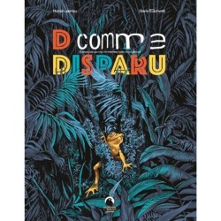 D comme disparu - 26 espèces animales que vous ne reverrez (sans doute) jamais