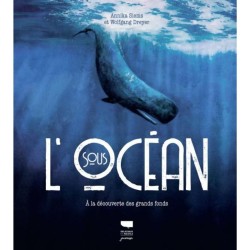 Sous l'océan - A la découverte des grands fonds - AG