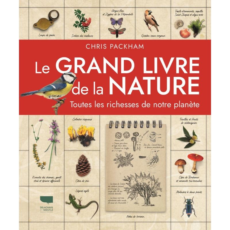 Le Grand Livre de la Nature - Toutes les richesses de notre Planète