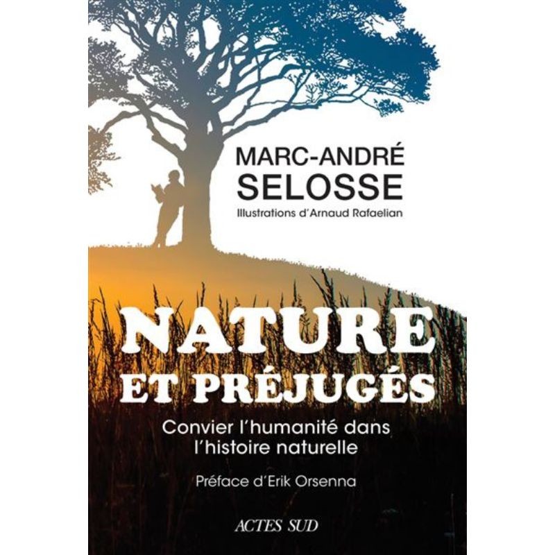 Nature et préjugés - Convier l'humanité dans l'histoire naturelle