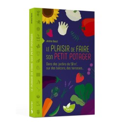 Le plaisir de faire son petit potager - Dans des jardins de 50 m2, sur des balcons, des terrasses...