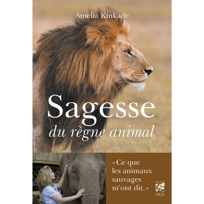 Sagesse du règne animal - Ce que les animaux sauvages m'ont dit - Anti-gaspi