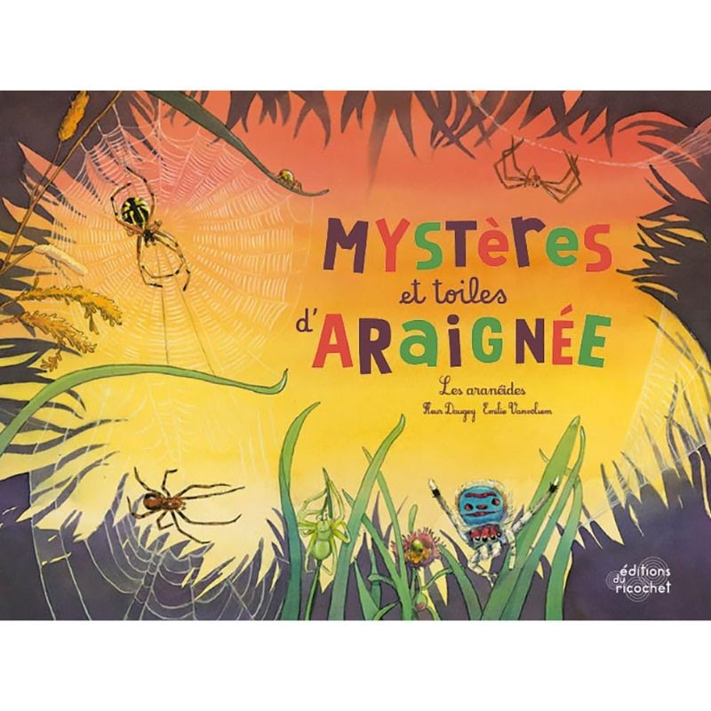 Mystères et toiles d'araignée - Les aranéides