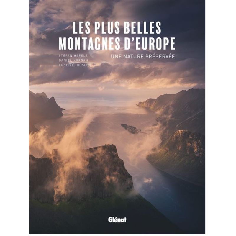 Les plus belles montagnes d'Europe - Une nature préservée