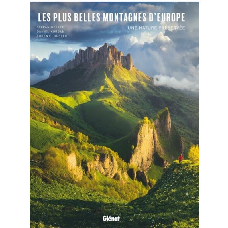 Les plus belles montagnes d'Europe - Une nature préservée