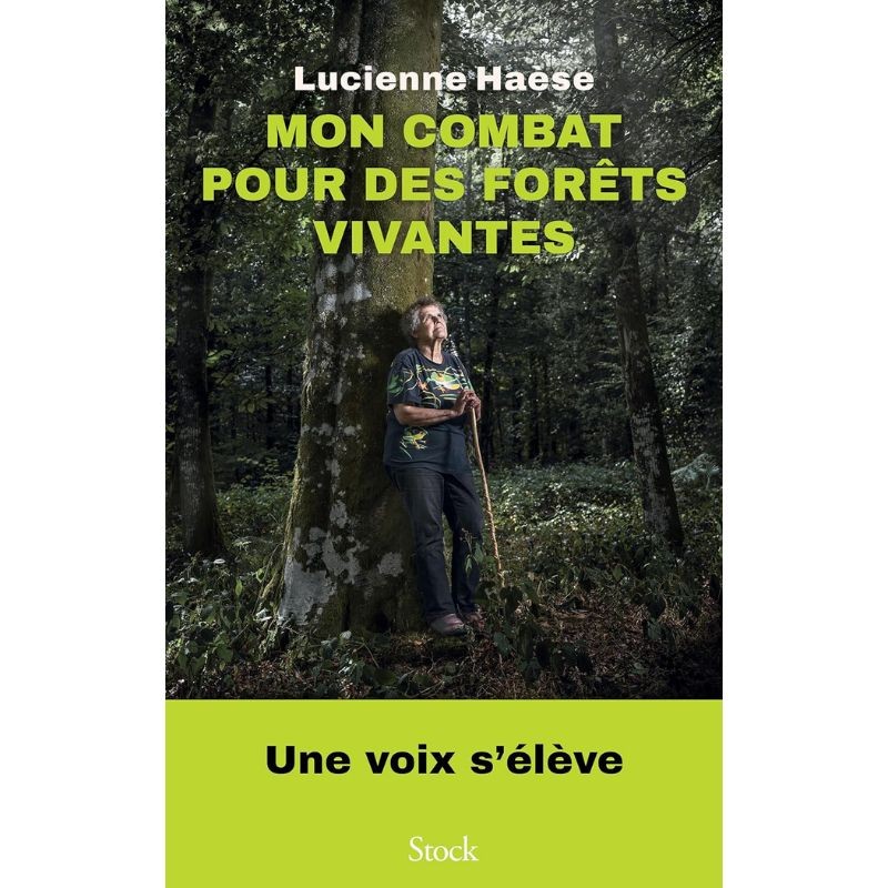 Mon combat pour des forêts vivantes