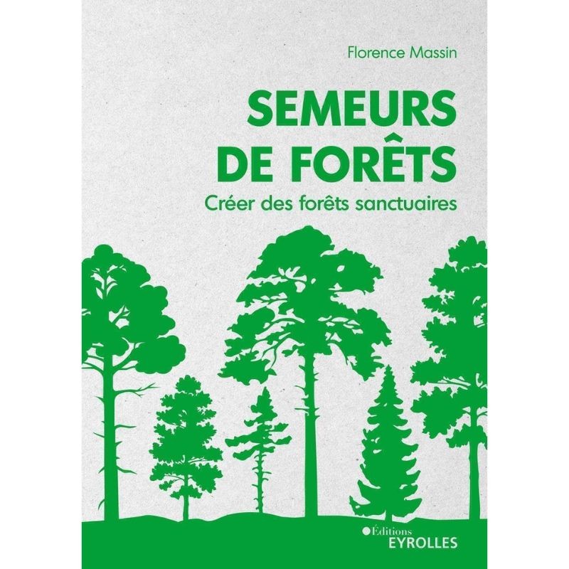 Semeurs de forêts - Créer des forêts sanctuaires