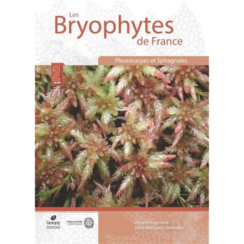 Les Bryophytes de France - Pleurocarpes et Sphagnales Tome II