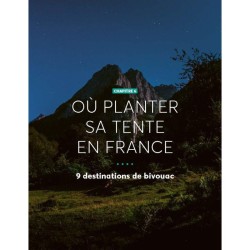 Partir en bivouac - Le guide pour oser l'aventure