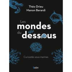 Les mondes du dessous - Curiosités sous-marines