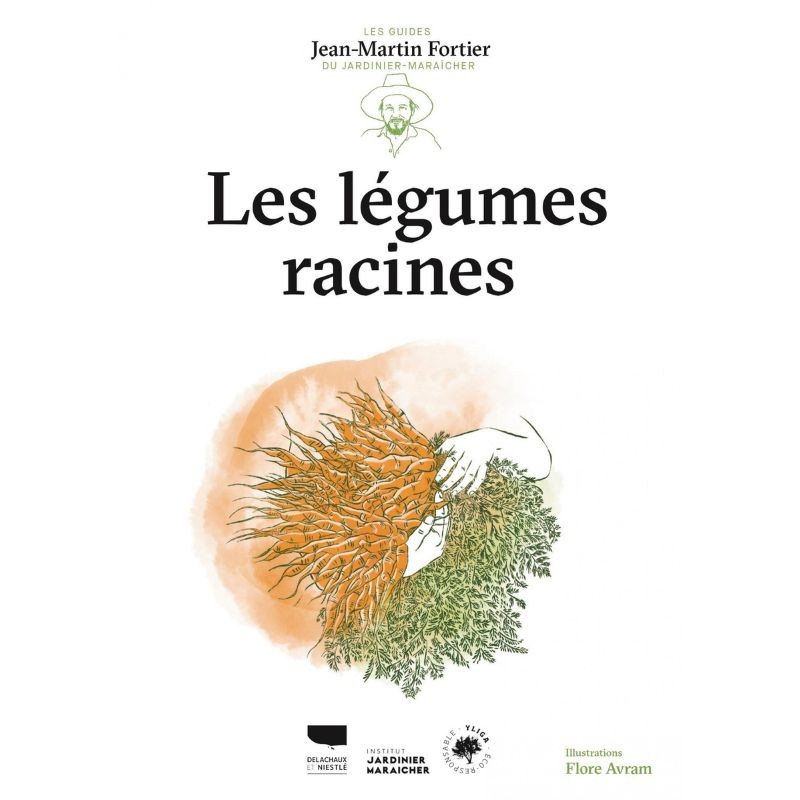 Les Légumes racines - Les guides du jardinier maraîcher