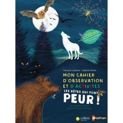 Les bêtes qui font peur ! - Mon cahier d'observation et d'activités