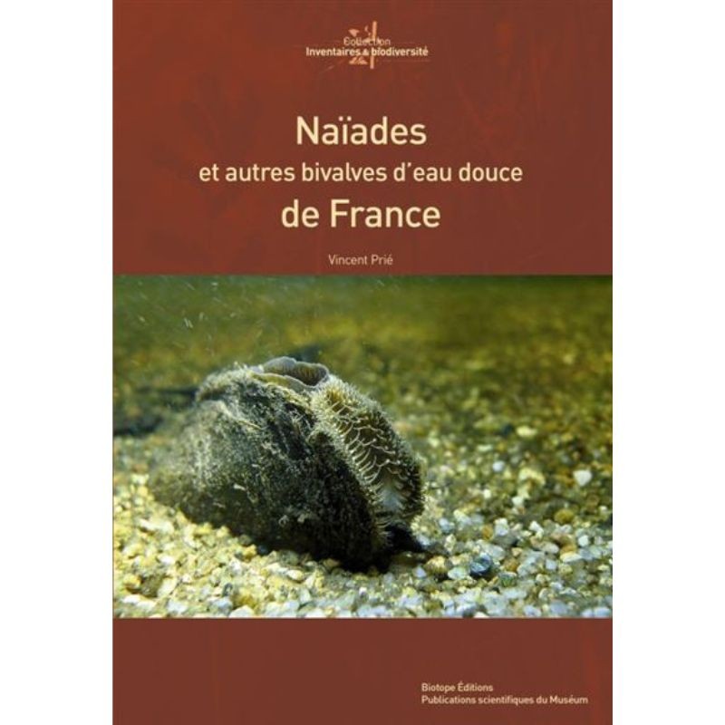 Naïades et autres bivalves d'eau douce de France