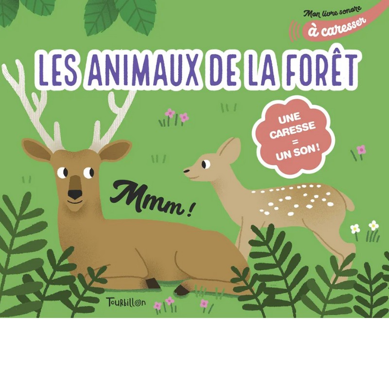 Les animaux de la forêt - Une caresse pour un son !