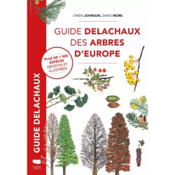 Guide Delachaux des arbres d'Europe - Plus de 1500 espèces décrites et illustrées
