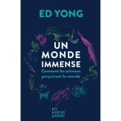Un monde immense - Comment les animaux perçoivent le monde