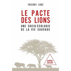 Le pacte des lions - Une socio-écologie de la vie sauvage