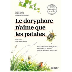 Le doryphore n'aime que les patates - 60 chroniques de végétaux, d'insectes et autres petites bestioles du jardin Le doryphore n'aime que les patates - 60 chroniques de végétaux, d'insectes et autres petites bestioles du jardin
