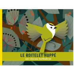 Le roitelet huppé - Un oiseau turbulent