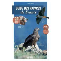 Guide des rapaces de France - 29 espèces diurnes