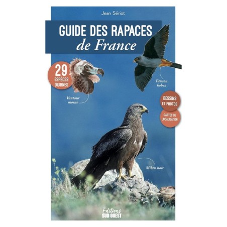 Guide des rapaces de France - 29 espèces diurnes