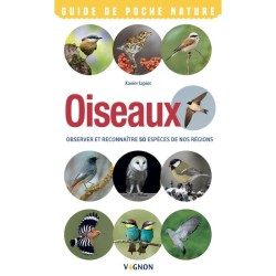 Oiseaux - Observer et reconnaître 50 espèces de nos régions