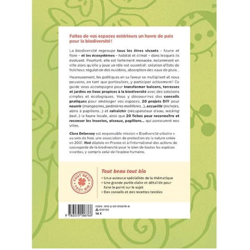 Accueillir la biodiversité en ville - Guide pratique pour balcons, terrasses et jardins Accueillir la biodiversité en ville - Guide pratique pour balcons, terrasses et jardins