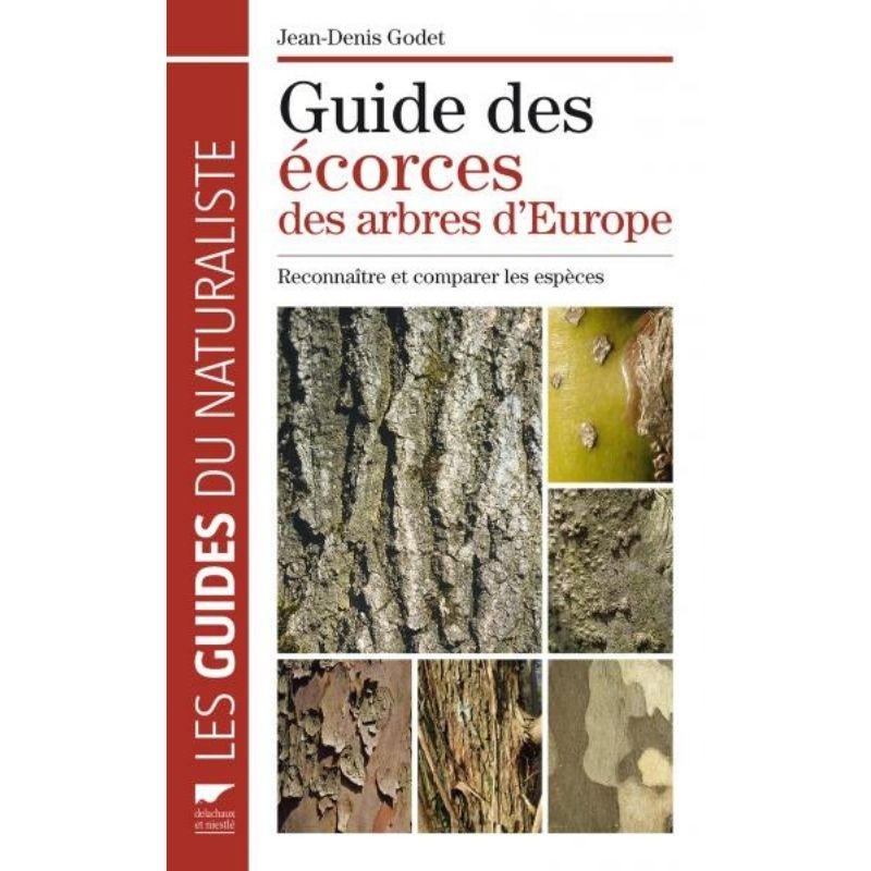 Guide des écorces des arbres d'Europe - Reconnaître et comparer les espèces