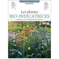 Les plantes bio-indicatrices - Optimiser votre terrain grâce aux plantes