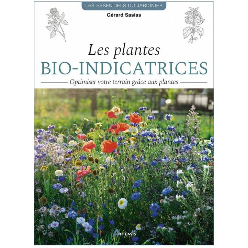 Les plantes bio-indicatrices - Optimiser votre terrain grâce aux plantes