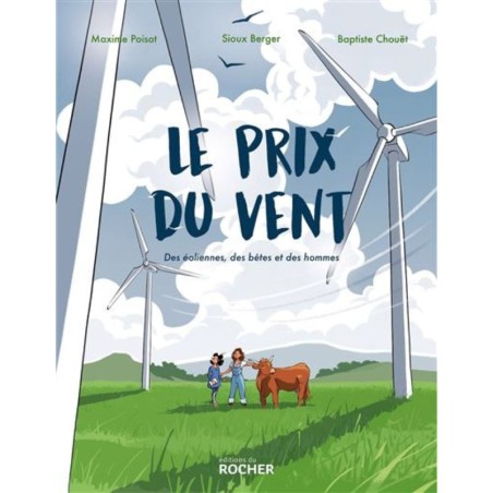 Le prix du vent - Des éoliennes, des bêtes et des hommes (BD)