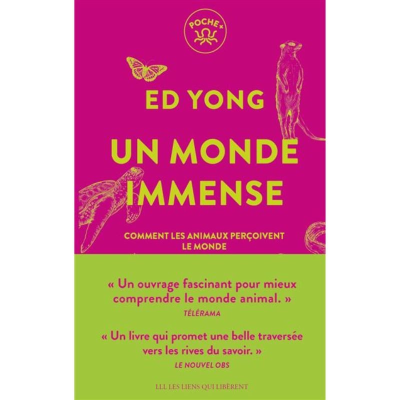 Un monde immense - Comment les animaux perçoivent le monde