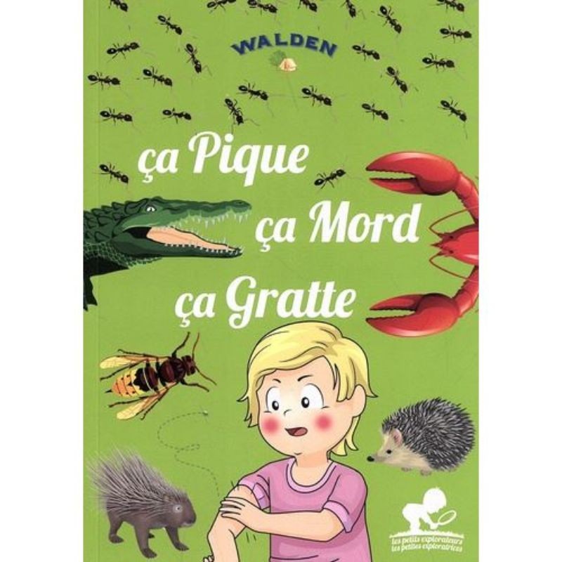 Ça pique ça mord ça gratte - Les petits explorateurs
