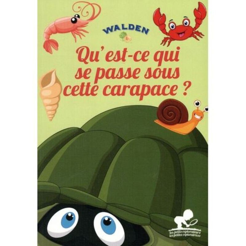 Qu'est-ce qui se passe sous cette carapace ? - Les petits explorateurs