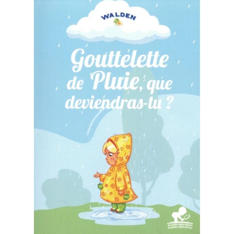 Gouttelette de pluie, que deviendras-tu ? - Les petits explorateurs