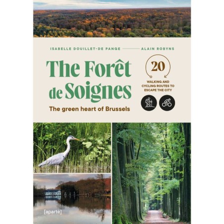 The Forêt de Soignes - The green heart of Brussels - 20 walking and cycling routes to escape the city