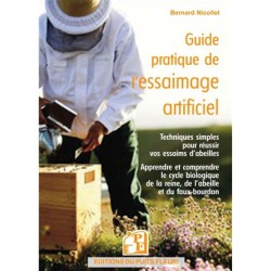Guide pratique de l'essaimage artificiel - Techniques simples pour réussir vos essaims d'abeilles