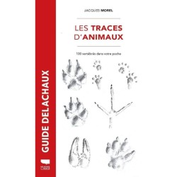 Les traces d'animaux - 100 vertébrés dans votre poche