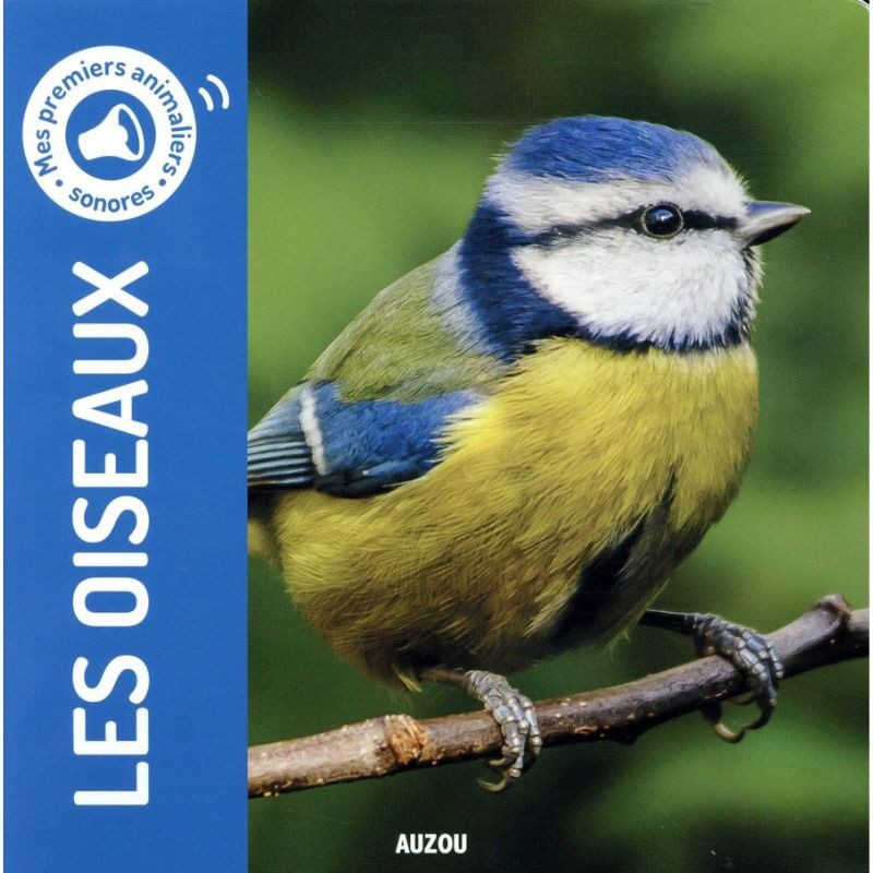 Les oiseaux - Mes premiers animaliers sonores