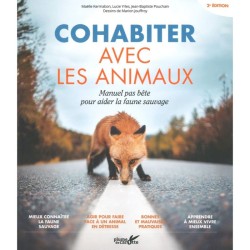 Cohabiter avec les animaux - Manuel pas bête pour aider la faune sauvage